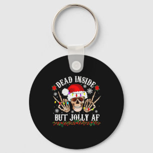 Dead Inside But Jolly Af Funny Christmas Funny Sku Key Ring