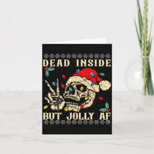 Dead Inside But Jolly Af Funny Skeleton Santa Hat  Card