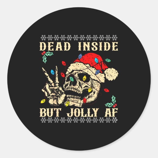 Dead Inside But Jolly Af Funny Skeleton Santa Hat  Classic Round Sticker (Front)