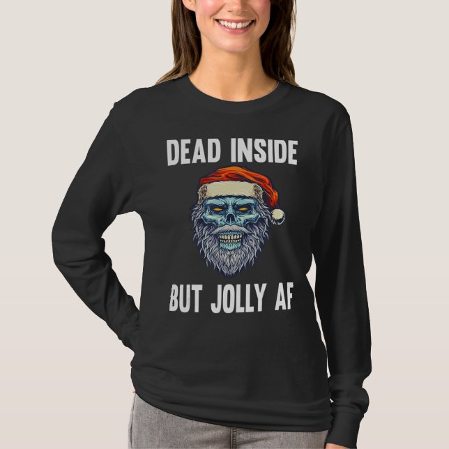 Dead Inside But Jolly AF Funny Skeleton Santa Hat  T-Shirt (Front)