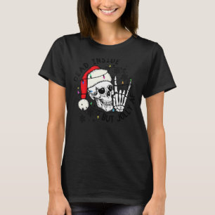 Dead Inside But Jolly AF Skeleton Christmas Women T-Shirt