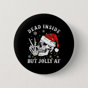 Dead Inside But Jolly AF Skeleton Santa Christmas  6 Cm Round Badge