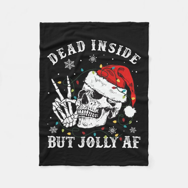 Dead Inside But Jolly Af Skeleton Santa Christmas  Fleece Blanket (Front)