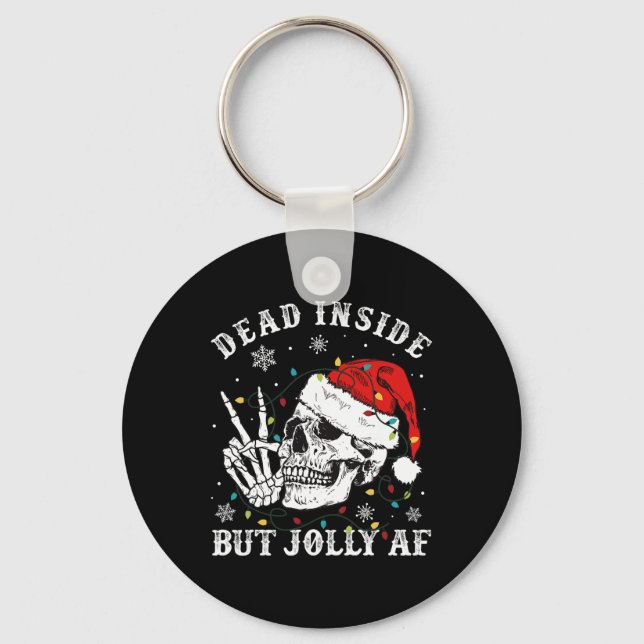 Dead Inside But Jolly Af Skeleton Santa Christmas  Key Ring (Front)
