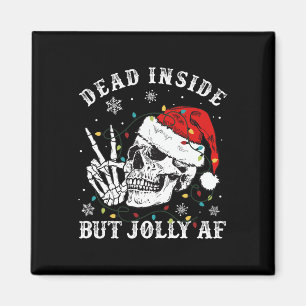 Dead Inside But Jolly Af Skeleton Santa Christmas  Magnet