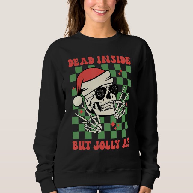 Dead Inside But Jolly AF  Skull Santa Hat Christma Sweatshirt (Front)