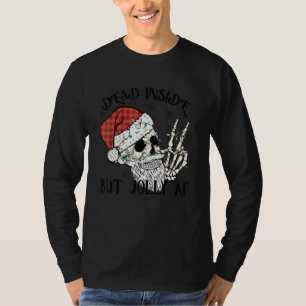 Dead Inside But Jolly Af Skull Santa Light Skeleto T-Shirt