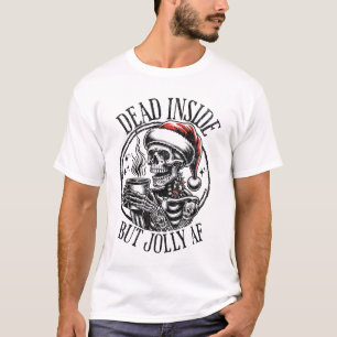 Dead Inside But Jolly AF T-Shirt