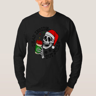 Dead Inside But Jolly Skeleton Coffee Drinking Chr T-Shirt