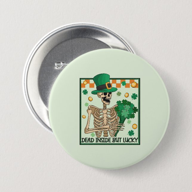 Dead Inside But Lucky St Patricks 7.5 Cm Round Badge (Front & Back)