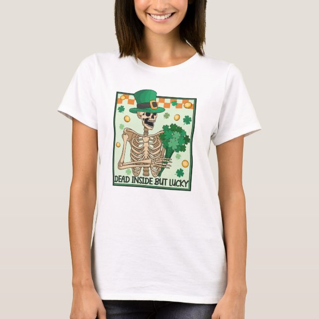 Dead Inside But Lucky St Patricks T-Shirt (Front)