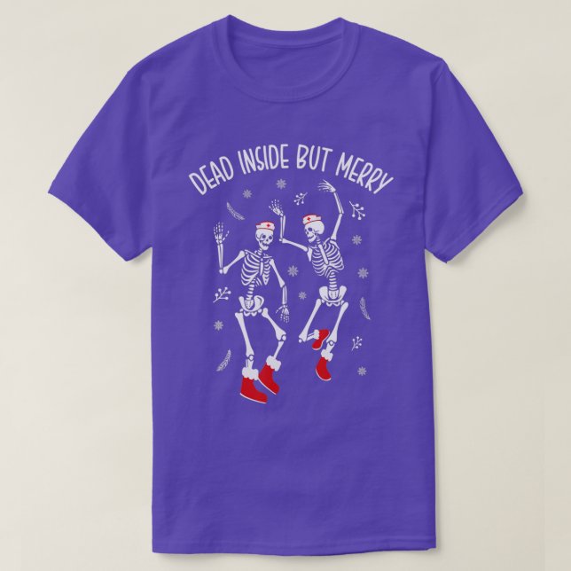 Dead Inside But Merry Funny Dancing Skeleton Chris T-Shirt (Design Front)