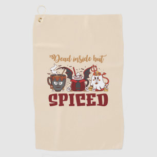 Dead Inside But Spiced Golf Towel