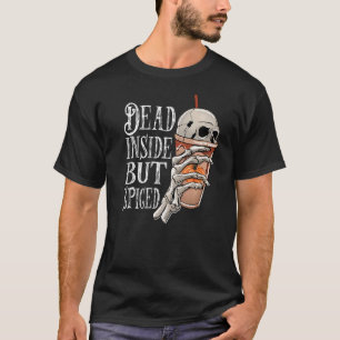 Dead Inside But Spiced Pumpkin Skull Coffee Fall H T-Shirt