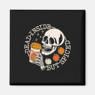 Dead Inside But Spiced Pumpkin Skull Drinking Fall Magnet