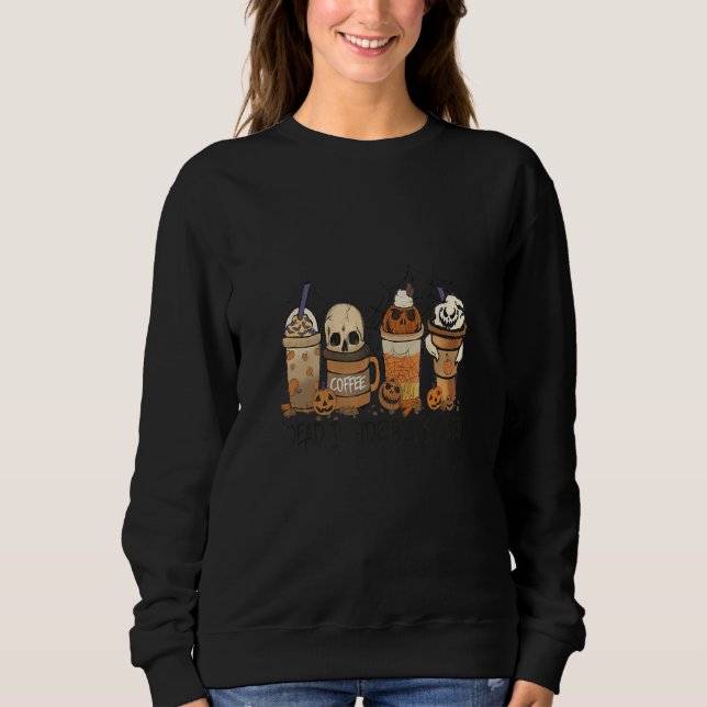 Dead Inside But Spiced Skeleton Pumpkin Fall Coffe Sweatshirt (Front)