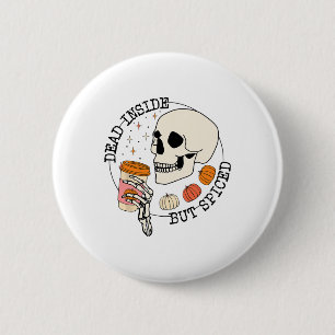 Dead Inside But Spiced Skull Drink Pumpkin Thanksg 6 Cm Round Badge