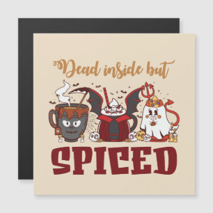 Dead Inside But Spiced – Spooky Halloween
