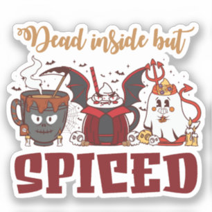 Dead Inside But Spiced – Spooky Halloween