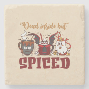 Dead Inside But Spiced – Spooky Halloween Stone Coaster