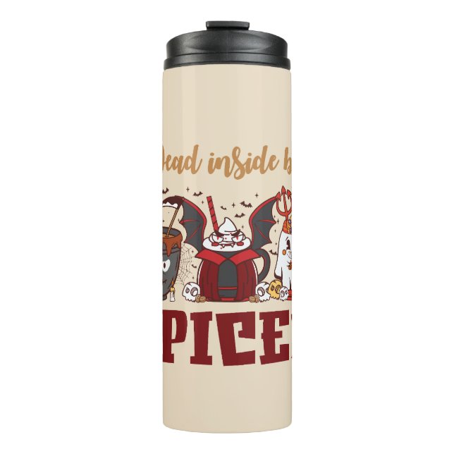 Dead Inside But Spiced – Spooky Halloween Thermal Tumbler (Front)