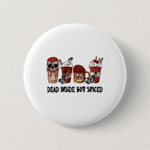 Dead Inside But Spiced Thankful Thanksgiving Fall  6 Cm Round Badge