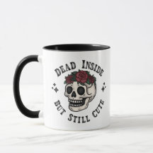 Dead Inside But Still Cute Skull Floral Goth Mug
