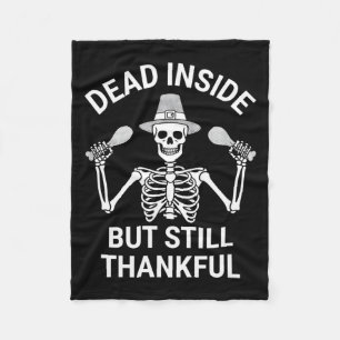 Dead Inside But Still Thankful - Skeleton Hallowee Fleece Blanket