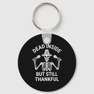 Dead Inside But Still Thankful - Skeleton Hallowee Key Ring