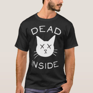 Dead Inside Cat Feeling Defeated 1 T-Shirt