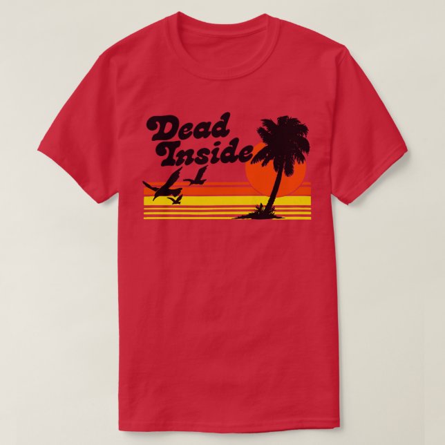Dead Inside Existentialist Meme Design T-Shirt (Design Front)