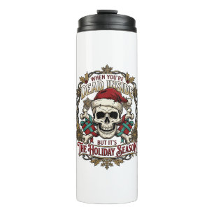 Dead Inside Holiday Season Christmas Skull Santa H Thermal Tumbler