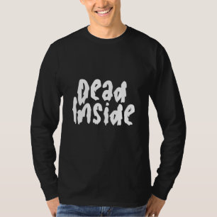 Dead Inside Ironic Skeleton Ghost Dark Sunshine Ee T-Shirt