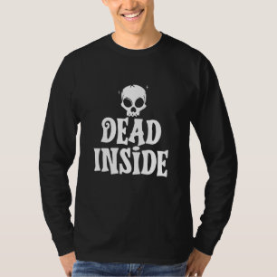 Dead Inside Ironic Skeleton Ghost Dark Sunshine Sh T-Shirt