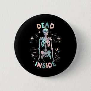 Dead Inside Skeleton Casual Halloween Graphic Wome 6 Cm Round Badge