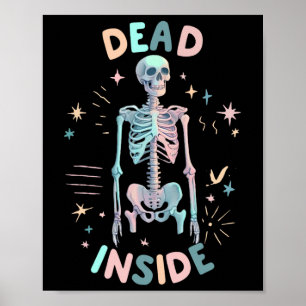 Dead Inside Skeleton Casual Halloween Graphic Wome Poster