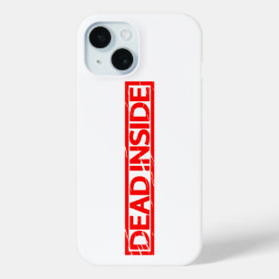 Dead inside Stamp iPhone 15 Case