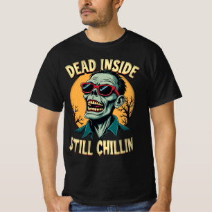 Dead Inside Still Chillin Zombie Halloween Men T-Shirt