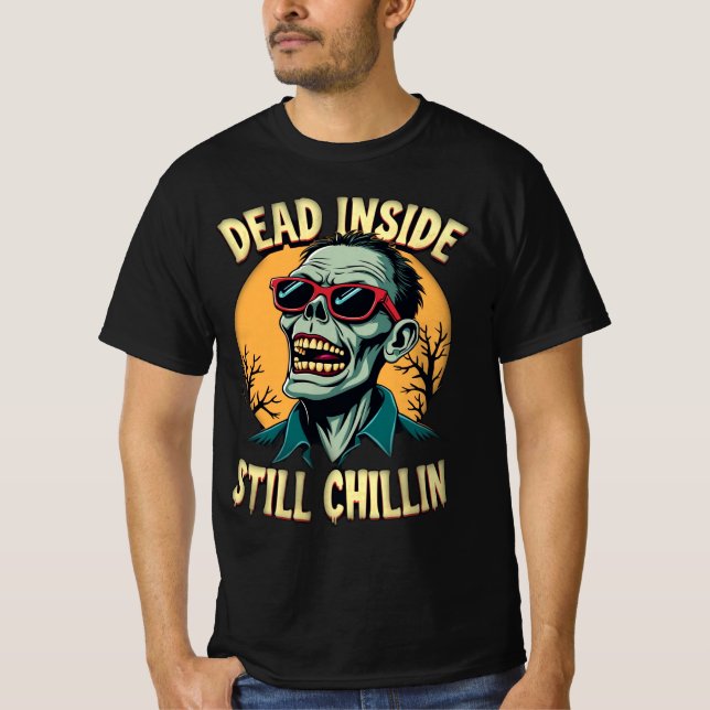 Dead Inside Still Chillin Zombie Halloween Men T-Shirt (Front)