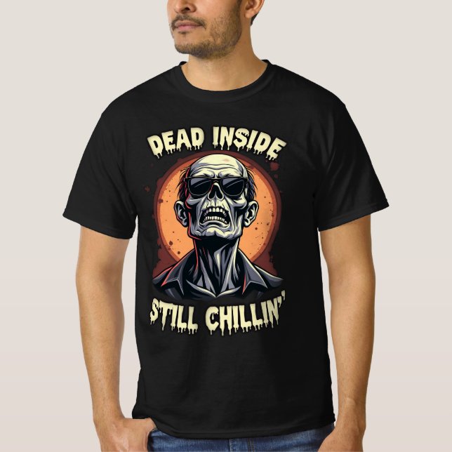 Dead Inside Still Chillin Zombie Halloween Men T-Shirt (Front)