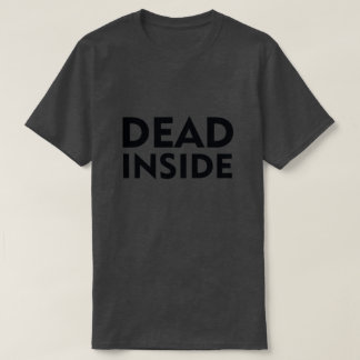 DEAD INSIDE T-Shirt