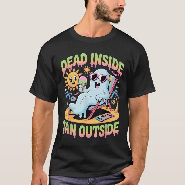 Dead Inside Tan Outside Funny Ghost Summerween _1  T-Shirt (Front)