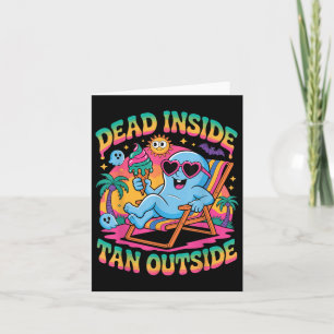 Dead Inside Tan Outside Funny Ghost Summerween Card