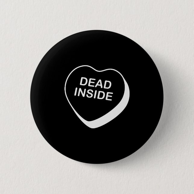 Dead Inside Valentines Day Conversation Heart  6 Cm Round Badge (Front)