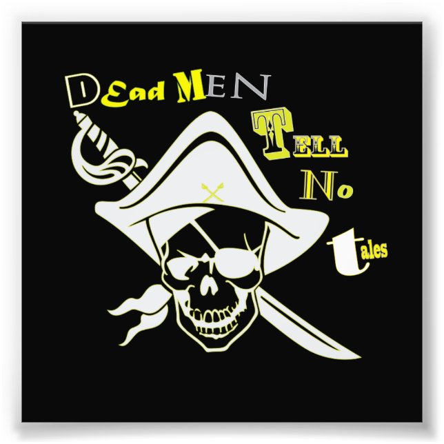 Dead Men Tell No Tales Photo Print (Front)