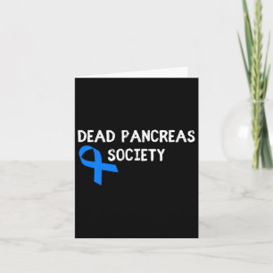 Dead Pancreas Society Diabetes Awareness Fun Diabe Card