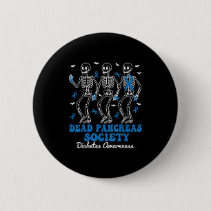 Dead Pancreas Society Diabetes Awareness Skeleton 6 Cm Round Badge