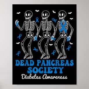 Dead Pancreas Society Diabetes Awareness Skeleton  Poster