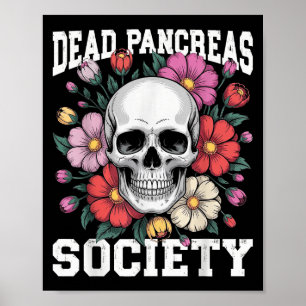 Dead Pancreas Society Diabetes Skeleton Humour Fun Poster