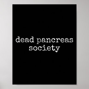 Dead Pancreas Society Funny Diabetes Awareness  Poster